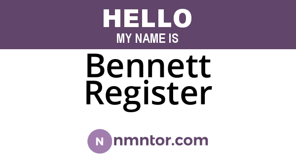 Bennett Register