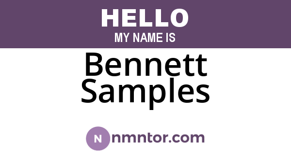 Bennett Samples