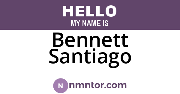 Bennett Santiago