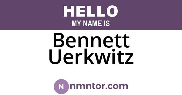 Bennett Uerkwitz
