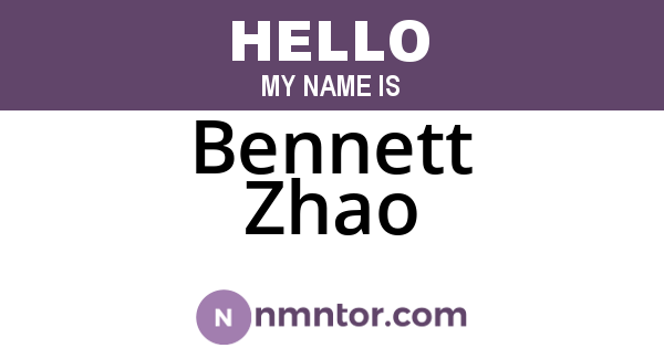 Bennett Zhao