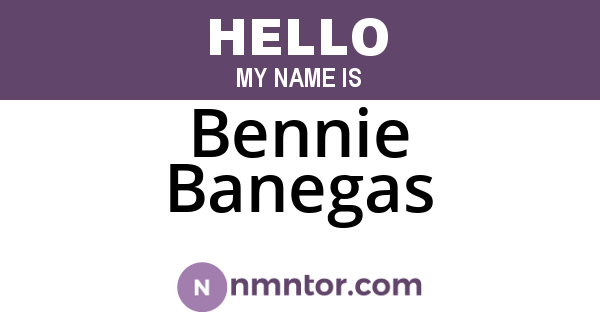 Bennie Banegas