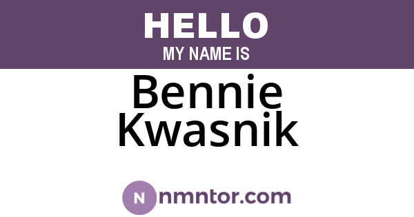 Bennie Kwasnik