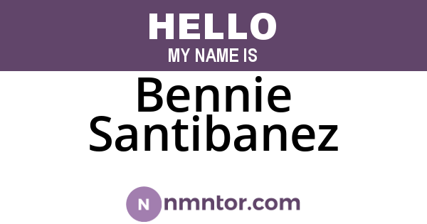 Bennie Santibanez