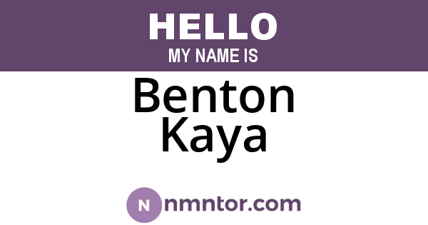 Benton Kaya