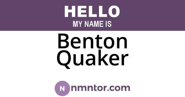 Benton Quaker