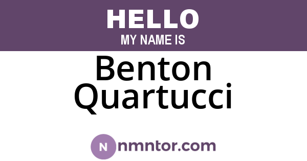 Benton Quartucci