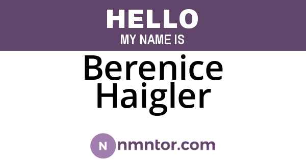 Berenice Haigler