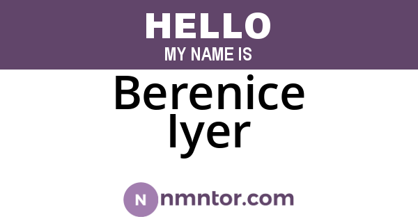 Berenice Iyer