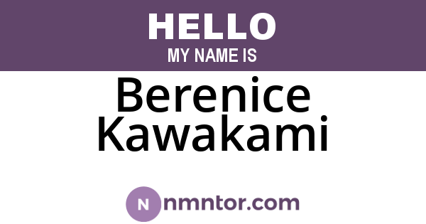 Berenice Kawakami