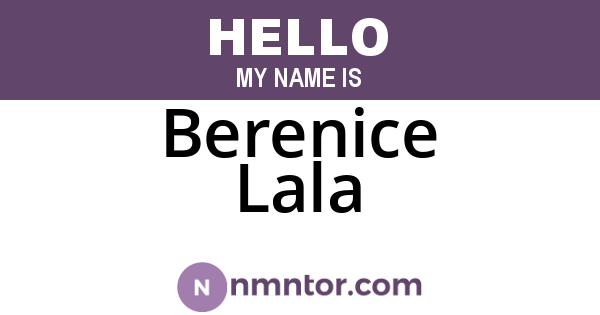 Berenice Lala