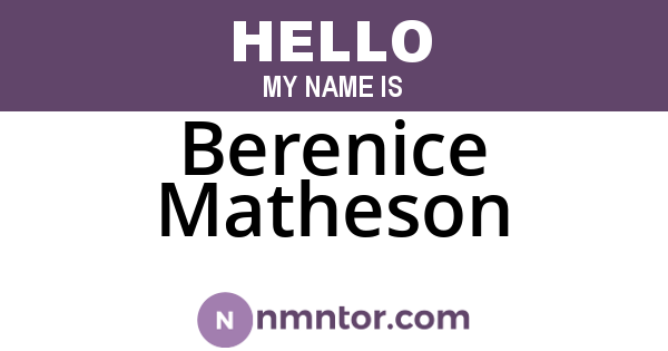 Berenice Matheson