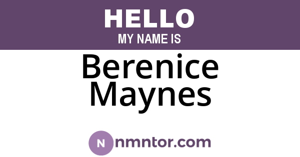 Berenice Maynes