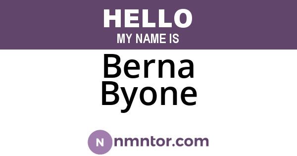 Berna Byone