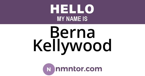 Berna Kellywood