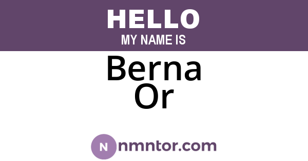 Berna Or