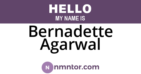 Bernadette Agarwal
