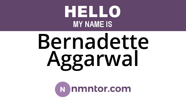 Bernadette Aggarwal