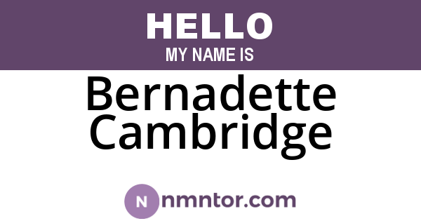 Bernadette Cambridge
