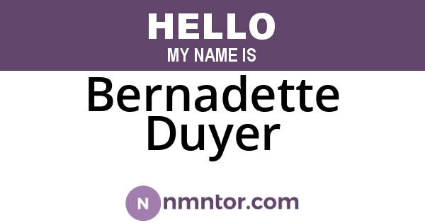 Bernadette Duyer