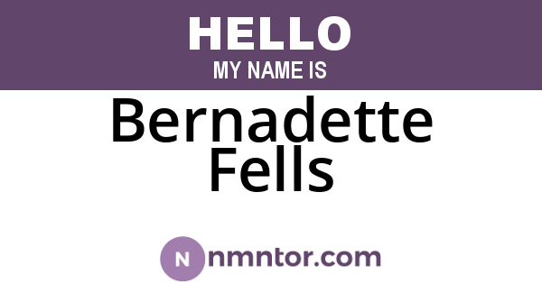 Bernadette Fells