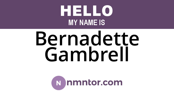 Bernadette Gambrell