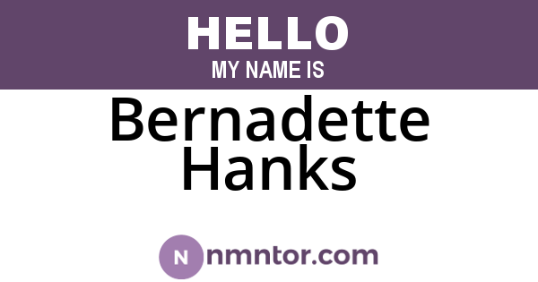 Bernadette Hanks