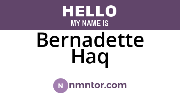 Bernadette Haq