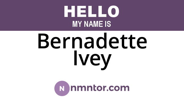 Bernadette Ivey