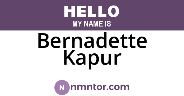 Bernadette Kapur