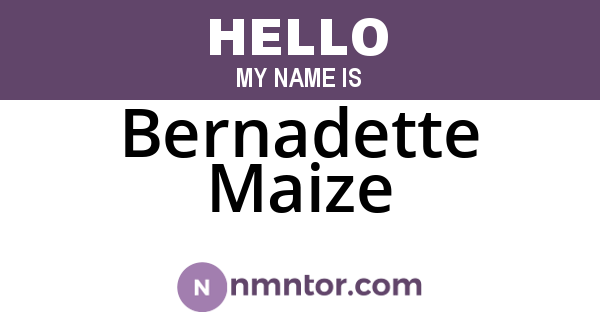 Bernadette Maize