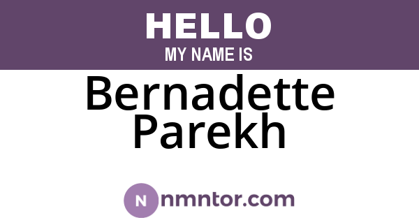 Bernadette Parekh