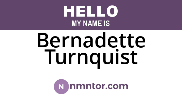 Bernadette Turnquist
