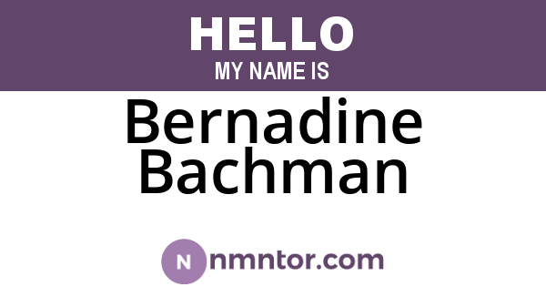 Bernadine Bachman