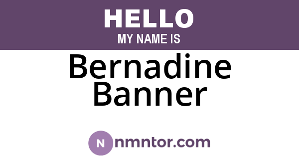 Bernadine Banner