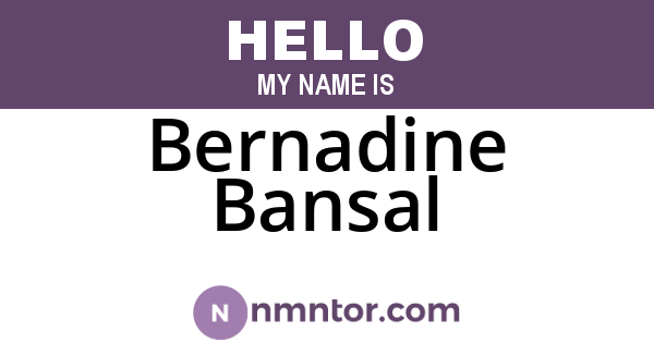 Bernadine Bansal