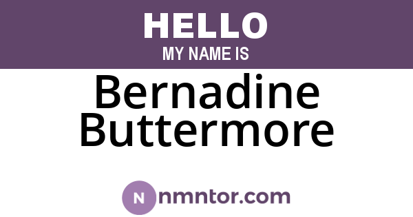 Bernadine Buttermore