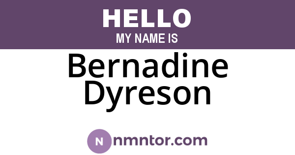 Bernadine Dyreson