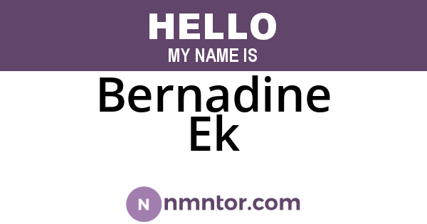 Bernadine Ek