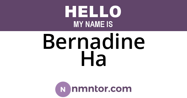 Bernadine Ha