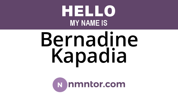 Bernadine Kapadia