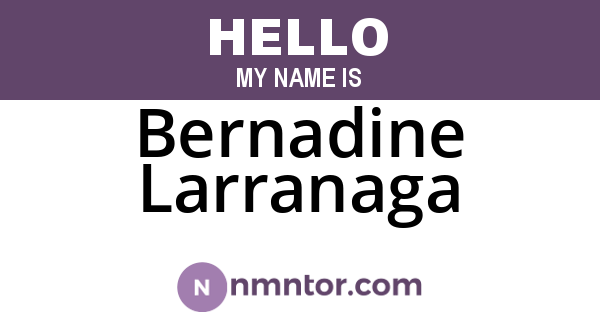 Bernadine Larranaga