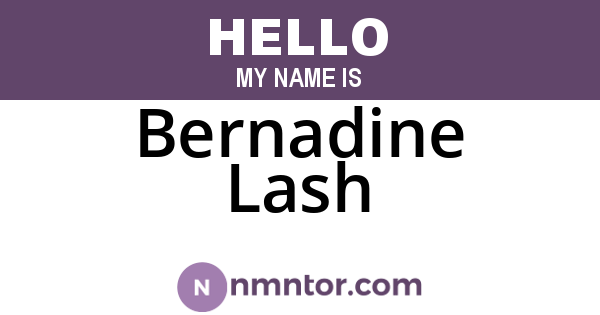 Bernadine Lash