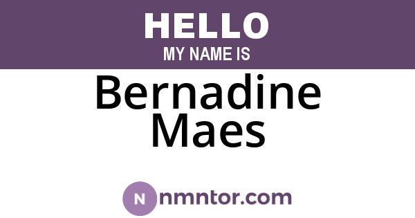 Bernadine Maes