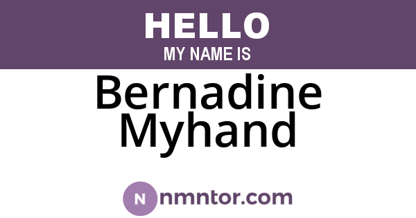 Bernadine Myhand