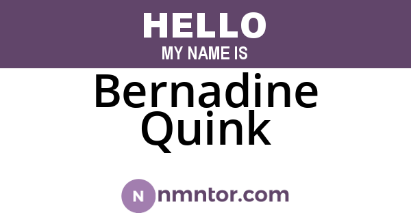 Bernadine Quink