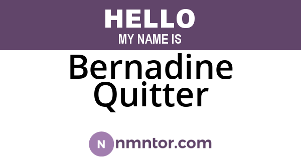 Bernadine Quitter