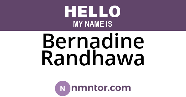 Bernadine Randhawa
