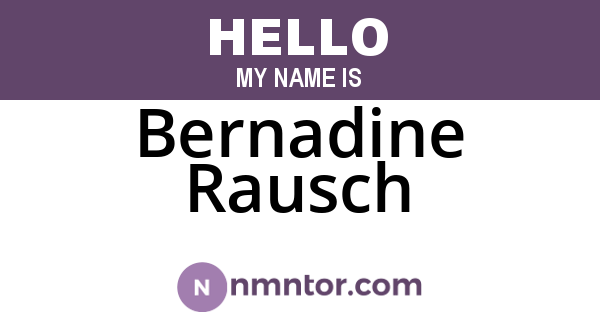 Bernadine Rausch