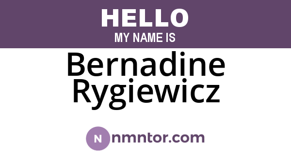 Bernadine Rygiewicz